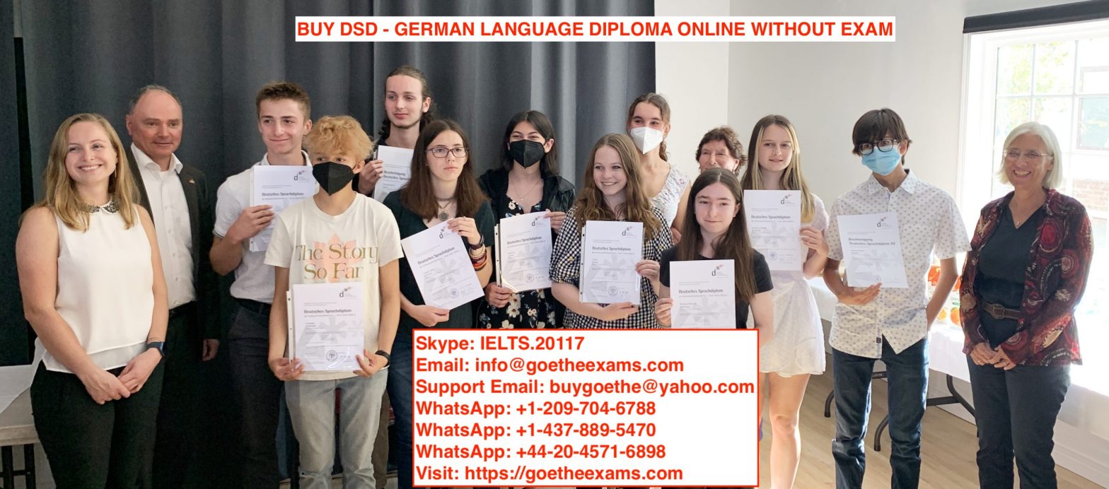 Buy legit DSD German language diploma, genuine DSD German certificate, original DSD German Certificates that we sell are registered in the DSD database test centre wherever our client desires. Buy DSD Certificate without exam, Buy DSD Certificate, Buy DSD Certificate online, Buy DSD Certificate for sale, Buy DSD German Certificate online, Buy DSD Certificate without exam, Buy DSD diploma Certificate online.